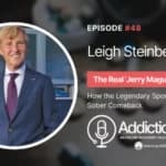 Addiction Talk episode cover with Leigh Steinberg